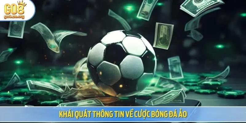 Khái quát thông tin về cược bóng đá ảo